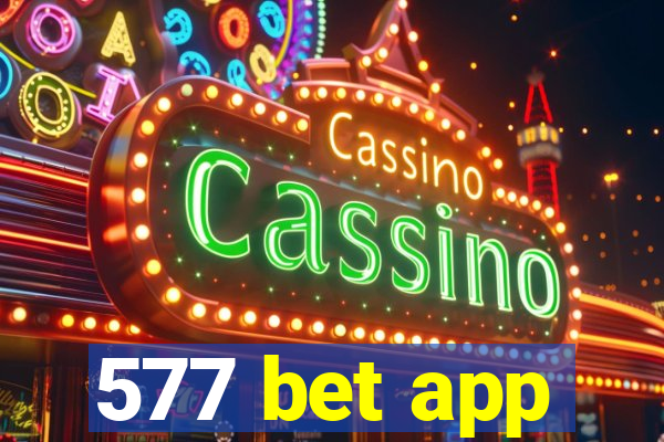 577 bet app